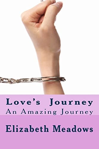 Loves Journey An Amazing Journey