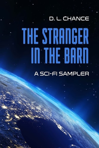 The Stranger In The Barn A Sci-Fi Sampler