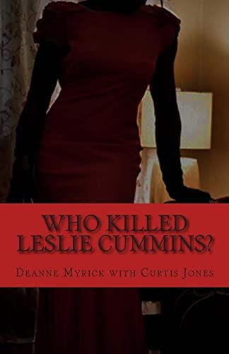 Who Killed Leslie Cummins? Revised Edition A Noir Mystery with a Twist of Humor