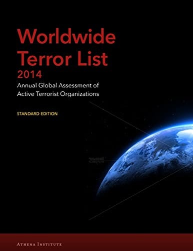 Worldwide Terror List 2014 Annual Global Assessment of Active Terrorist Organizations