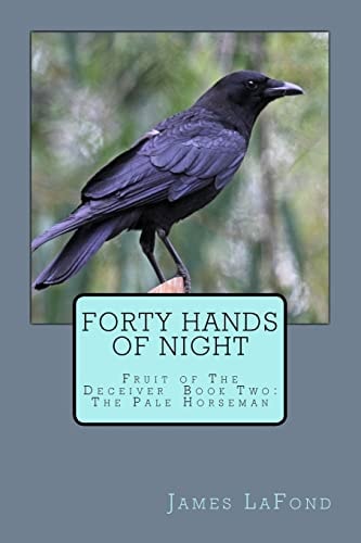 Forty Hands of Night Fruit of The Deceiver Book Two: The Pale Horseman