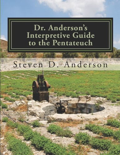 Dr. Anderson's Interpretive Guide to the Pentateuch Genesis-Deuteronomy