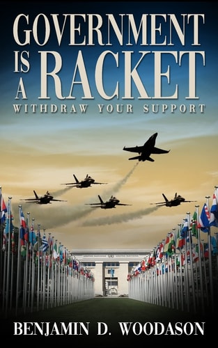 Government Is a Racket Withdraw Your Support