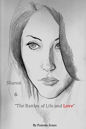 Sharon and the Battles of Life and Love