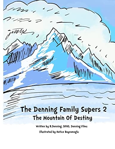 The Denning Family SUPERS 2 The Mountain of Destiny