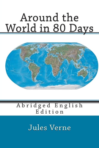 Around the World in 80 Days Abridged English Edition