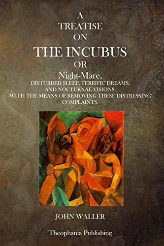 A Treatise on the Incubus Or Night Mare