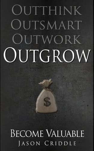 Outgrow Become Valuable