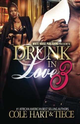 Drunk in Love 3 An Original Love Story