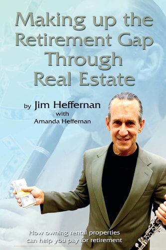 Making Up the Retirement Gap Through Real Estate How Owning Real Properties Can Help You Pay for Retirement