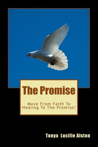 The Promise Move From Faith To Healing To The Promise