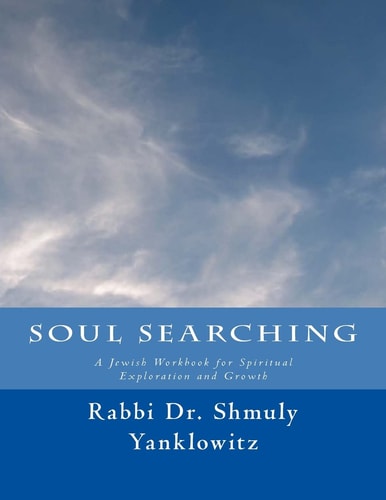 Soul Searching A Jewish Workbook for Spiritual Exploration and Growth