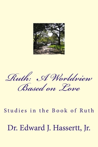 Ruth A Worldview Based on Love