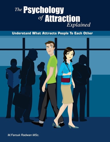 The Psychology of Attraction Explained Understand What Attracts People to Each Other
