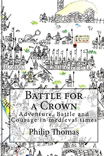 Battle for a Crown Adventure, Battle and Courage in Medieval Times
