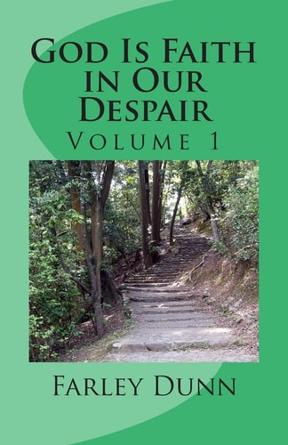 God Is Faith in Our Despair Vol 1 Volume 1