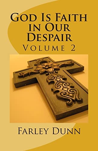 God Is Faith in Our Despair Vol 2 Volume 2