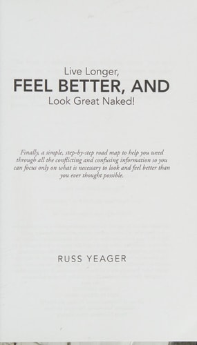 Live Longer, Feel Better, and Look Great Naked!