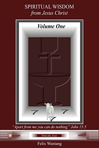Spiritual Wisdom from Jesus Christ Volume One