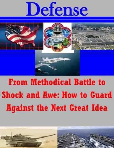 From Methodical Battle to Shock and Awe How to Guard Against the Next Great Idea
