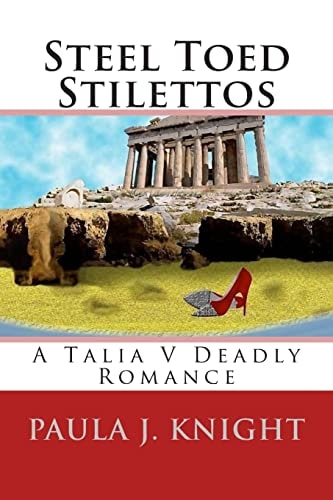 Steel Toed Stilettos A Talia V Deadly Romance