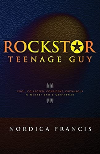 Rockstar Teenage Guy Cool, Collected, Confident, Chivalrous--A Winner and a Gentleman