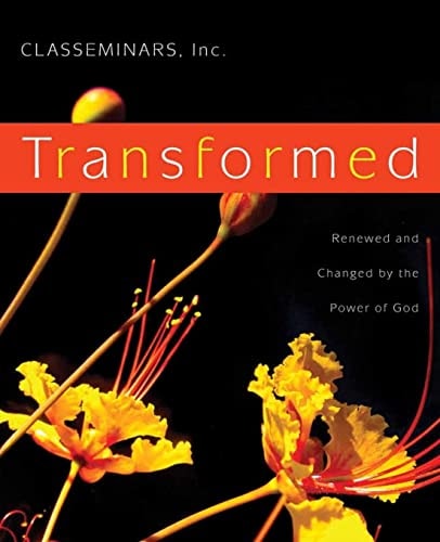 Transformed Renewed and Changed by the Power of God