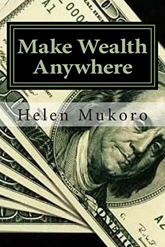 Make Wealth Anywhere Wealth Is Whatever People Want