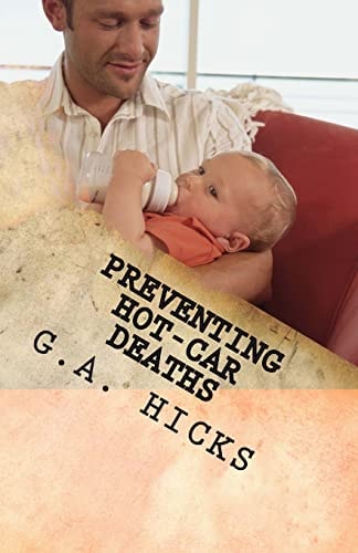 Preventing Hot-Car Deaths Techniques and Methods That Work