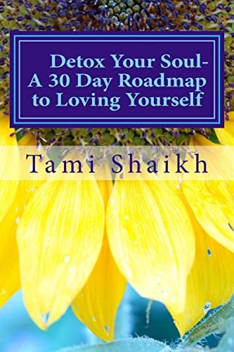 Detox Your Soul A 30 Day Road Map to Loving Yourself