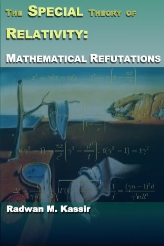 The Special Theory of Relativity Mathematical Refutations