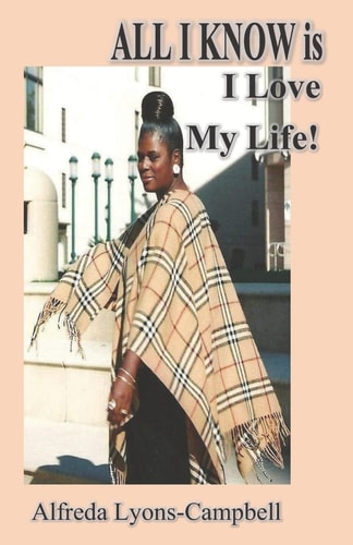 ALL I KNOW Is I Love My Life!