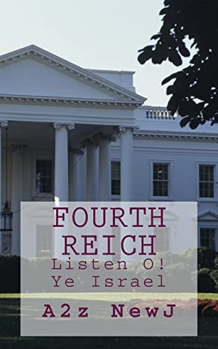 Fourth Reich Listen O! Ye Israel