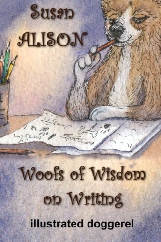 Woofs of Wisdom on Writing - Illustrated Doggerel
