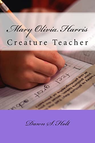 Mary Olivia Harris Creature Teacher