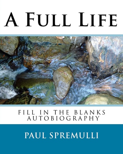 A Full Life A Do It Yourself Autobiography