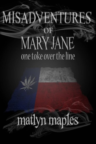 Misadventures of Mary Jane One Toke Over the Line