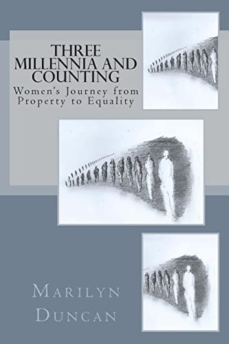 Three Millennia and Counting Women's Journey from Property to Equality