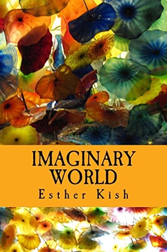 Imaginary World Collection of Lyrics and Poems