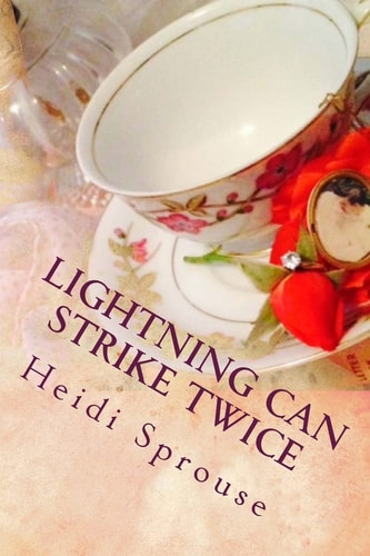 Lightning Can Strike Twice Book Two: The Cordial Creek Romances