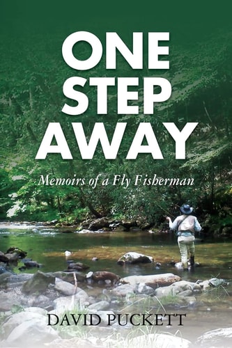 One Step Away Memoirs of a Fly Fisherman