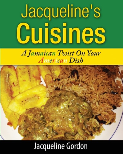 Jacqueline's Cuisines A Jamaican Twist On Your American Dish