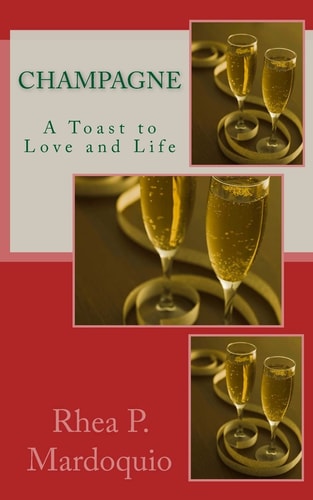 Champagne A Toast To Love And Life