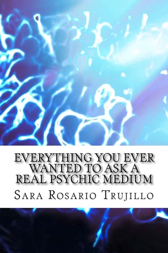 Everything You Ever Wanted to Ask a Real Psychic Medium