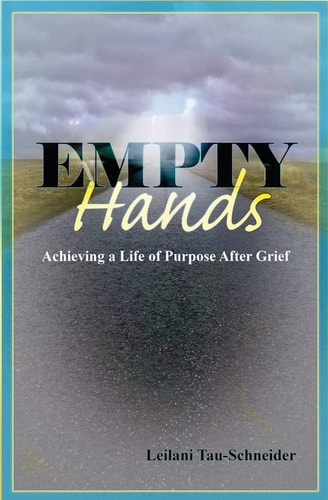 Empty Hands Achieving a Life of Purpose After Grief