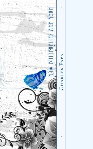 How Butterflies Are Born