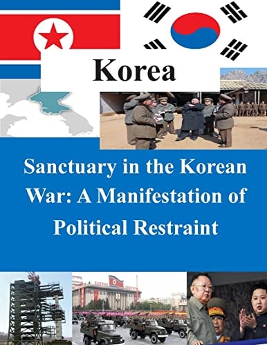 Sanctuary in the Korean War - a Manifestation of Political Restraint