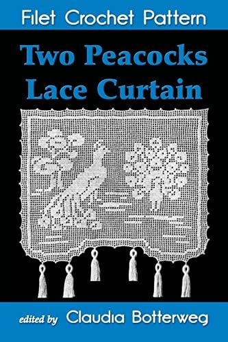 Two Peacocks Lace Curtain Filet Crochet Pattern Complete Instructions and Chart