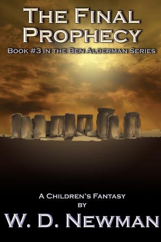The Final Prophecy Book Three in the Ben Alderman Series
