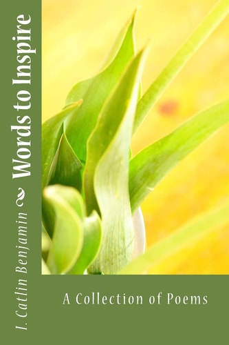 Words to Inspire A Collection of Poems